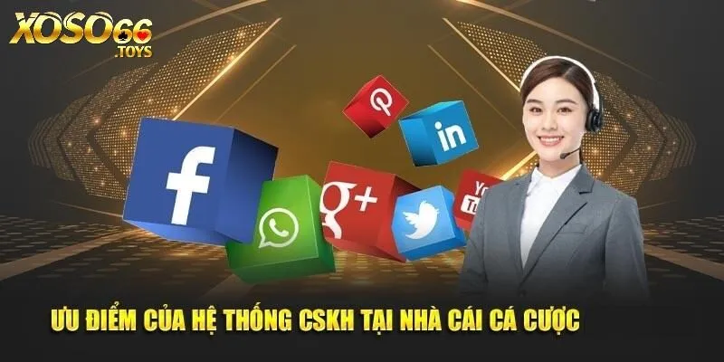 Các ưu điểm của đội ngũ CSKH